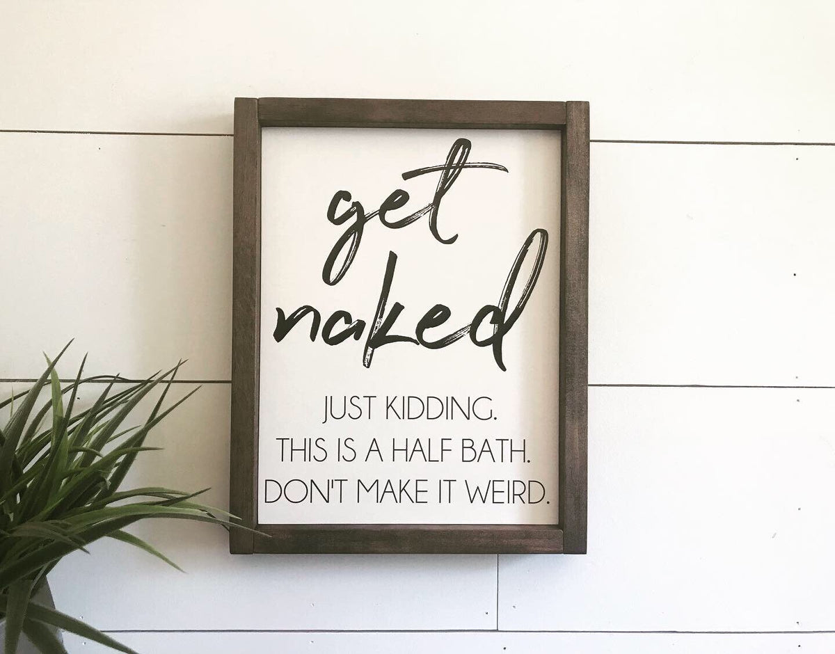 Get hotsell Naked Framed Wood Sign, Unless You're Just Visiting, That Would Be Weird, Funny Bathroom Decor, Custom Home Decor, Modern Farmhouse