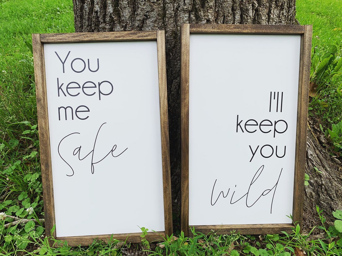 O que significa “I'll keep you safe, you keep me wild