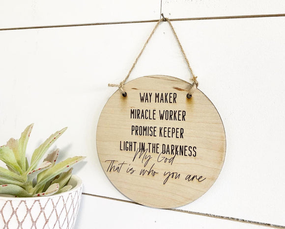 Way Maker Worker Promise Keeper Light in the darkness Sign| My GodThat is who You are Sign