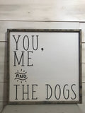 You, Me and The Dogs; Dogs; Dog Sign; You Me and the Dog;