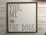 You, Me and The Dogs; Dogs; Dog Sign; You Me and the Dog;