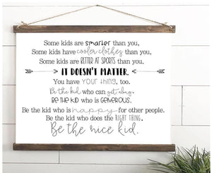 Be The Nice Kid Sign | Hanging Canvas | Some Kids are Smarter than you | Nursery Decor |
