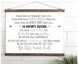 Be The Nice Kid Sign | Hanging Canvas | Some Kids are Smarter than you | Nursery Decor |