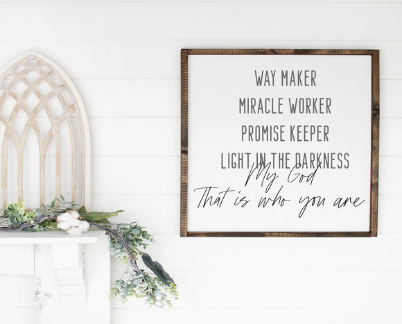 Way Maker Worker Promise Keeper Light in the darkness Sign| My GodThat is who You are Sign