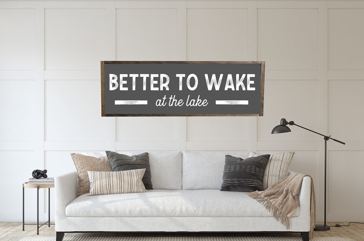 Custom Lake House Sign | Better To Wake At The Lake | Lake House Sign | Lake House Wall Decor