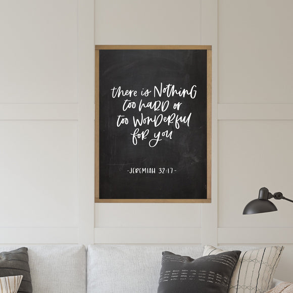 Hand Lettered Design | There Is Nothing Too Hard Sign | Hand Lettered Wood Signs | Jeremiah 32 17 Wood Sign | Framed Wood Signs