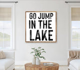 Go jump in the lake wood framed photo, LAKE sign, Lakehouse decor, Go jump in the lake