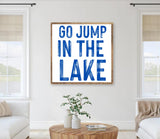 Go jump in the lake wood framed photo, LAKE sign, Lakehouse decor, Go jump in the lake