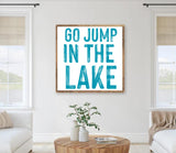 Go jump in the lake wood framed photo, LAKE sign, Lakehouse decor, Go jump in the lake