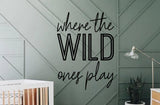 Where the Wild ones play sign | Playroom Decor | Nursery Decor | Word Signs | Kids Decor | where the wild ones play | nursery room wall