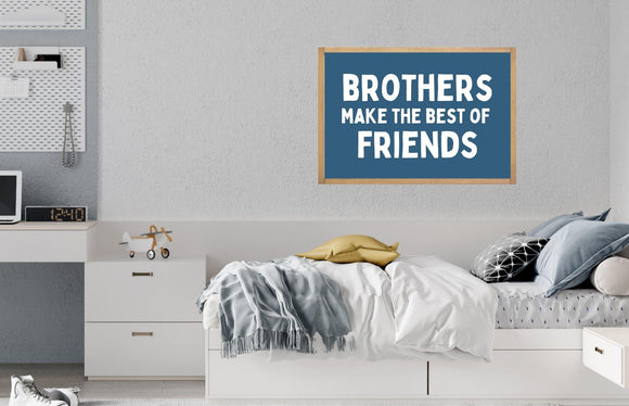 Brothers make the best of friends Wood sign | Brothers Sign | kids room sign | Boys Room Wall Decor | Boys Room Decor