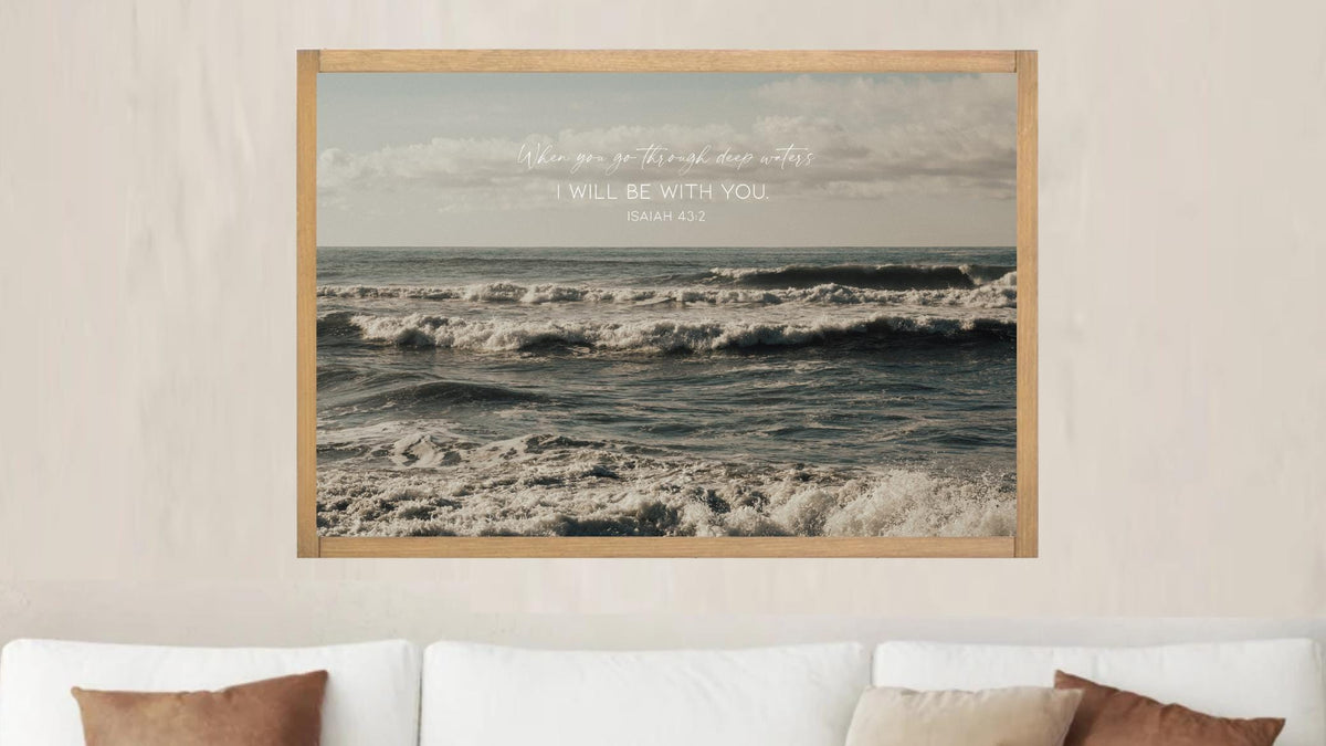Isaiah 43:2 Scripture Art | Ocean Christian Wall Decor