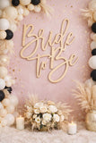Bride to Be Sign: Laser Cut Birch Wood Bridal Shower Decor