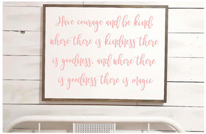 Nursery Decor | Girls Sign | Little Girl Room Quote | Have Courage Be Kind Sign | Wood Sign | Nursery Wall Sign | Nursery Sign