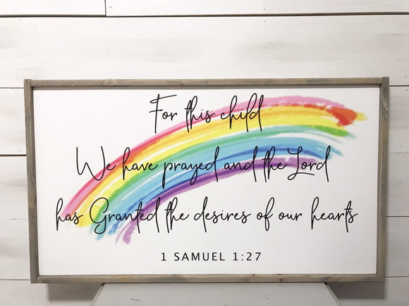 Rainbow Baby Sign | Rainbow Baby Decor | Nursery Decor | For This Child We have Prayed | 1 Samuel 1:27 Sign