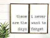 These are the Days I never want to Forget | Large Set of Wood Signs | Nursery Wall Art | Nursery Decor | Farmhouse Wood Signs Set