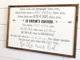 Be The Nice Kid Sign | Some Kids are Smarter than you | Nursery Decor | School Wall Decor