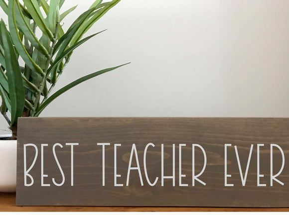 Teacher Gift | Best Teacher Ever Sign | Gift for Teacher | Teacher Month | Teacher Office Decor | Teacher Gift from Student
