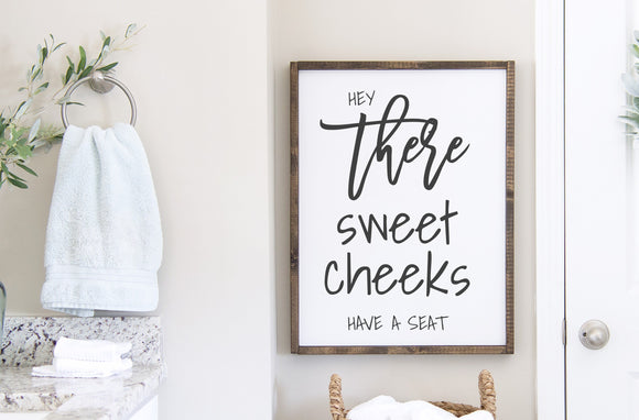 Hey there Sweet Cheeks have a Seat Bathroom Sign | Bathroom Sign | Wall Sig