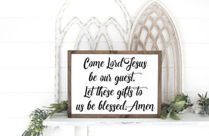 Come Lord Jesus be our guest Wood sign | Farmhouse Style Sign | Home Sign | Dining Room Sign
