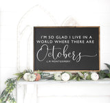 Fall Sign | I'm So Glad I Live In A World With Octobers | Anne Of Green Gables October Sign | Fall Wall Decor | Autumn Signs |