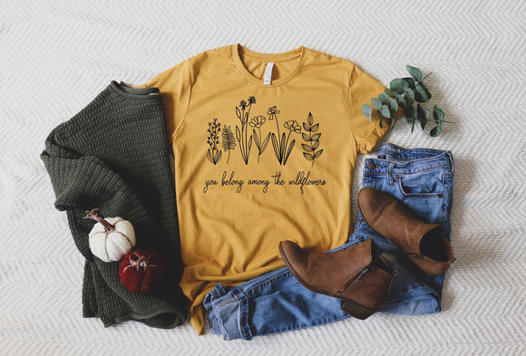 You belong Among the Wildflowers shirt | Wildflowers shirt | Women's T Shirt | T Shirts For Women | Women's Shirts | Women's Be Kind Tee |