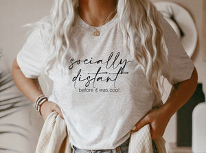 socially distant before it was cool Tee | Women’s T Shirt | T Shirts For Women | Women's Shirts | Women's Tee | Social distancing tee
