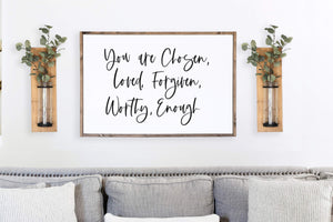 You are Chosen Loved Forgiven Worthy Enough Affirmation | Wooden Sign | Christian Sign | Bible Journaling | Motivational Sign