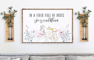 In a Field Full of Roses, She is a Wildflower DIGITAL DOWNLOAD | Girl Nursery Sign | Girls Bedroom Decor | Digital download