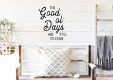 The good ole days are still to come | Wood word cut out | Laser cut wall decor | Wooden wall art | Wooden words | Cut out home decor