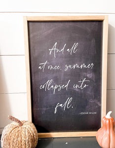 And all at once summer collapsed into fall wood sign | Fall Sign | Autumn Sign | Fall wall decor