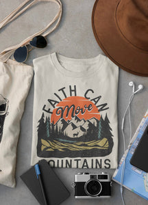 Faith Can move mountains Tee | Womens Graphic tee | Inspirational shirt | outdoor shirt | Mountains shirt | Outdoor Shirt