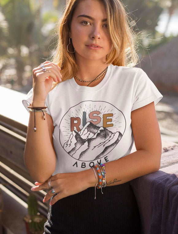Rise above mountains Tee | Womens Graphic tee | Inspirational shirt | outdoor shirt | Mountains shirt | Adventure Shirt