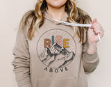 Rise above mountains Women's Hooded Sweatshirt | Outdoor Hoodie | Hiking and Camping Hooded Sweatshirt | Adventure Hooded Sweatshirt