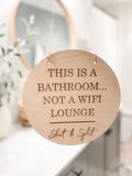 This is a bathroom not a WiFi cafe shot and split wood 3D sign | Funny bathroom Sign | Laser cut bathroom wall decor