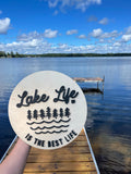 Lake Life 3D cut out Sign | Lake Sign | Lake Life Round sign
